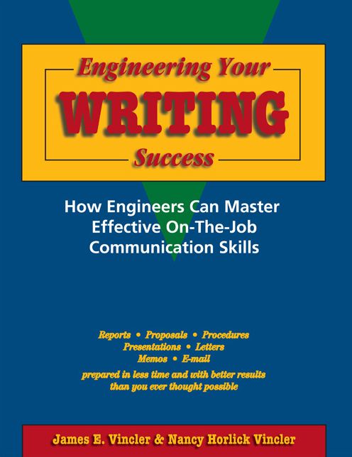 Engineering Your Writing Success: How Engineers Can Master Effective On-the-Job Communication Skills