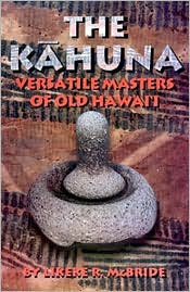 The Kahuna: Versatile Masters of Old Hawaii