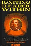 Igniting the Leader Within: Inspiring, Motivating, and Influencing Others