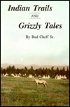 Indian Trails and Grizzly Tales