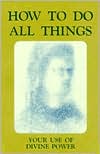 How to Do All Things: Your Use of Divine Power