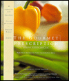 The Gourmet Prescription: High Flavor Recipes for Lower Carbohydrate Diets