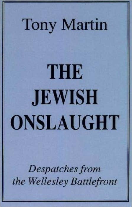 The Jewish Onslaught: Despatches from the Wellesley Battlefront