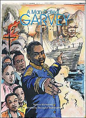 A Man Called Garvey: The Life and Times of the Great Leader Marcus Garvey