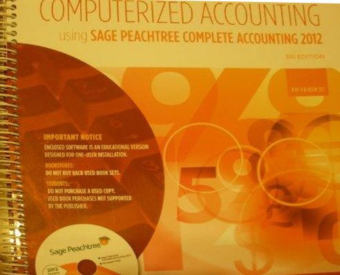 Computerized Accounting Using Sage Peachtree 2012 - With DVD, Reference and Cases