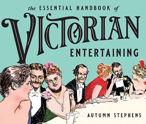 Essential Handbook of Victorian Entertaining