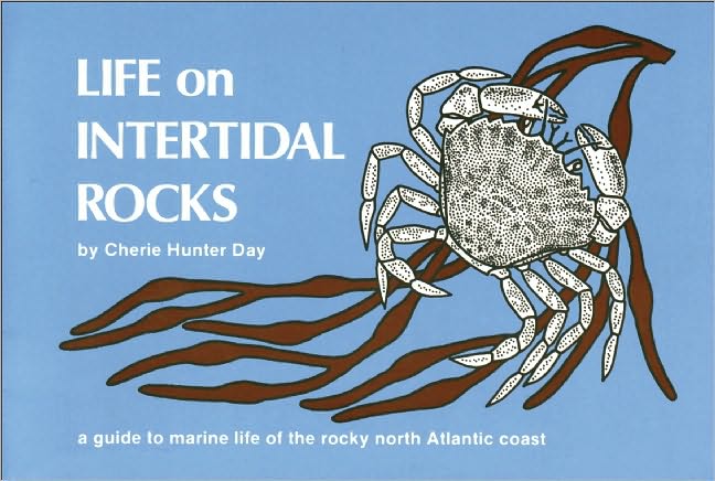 Life on Intertidal Rocks: A Guide to Marine Life of the Rocky North Atlantic Coast