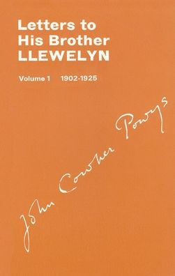 Letters to His Brother Llewelyn, 1902-1925