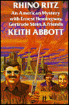 Rhino Ritz an American Mystery: An American Mystery with Ernest Hemingway, Gertrude Stein, & Friends