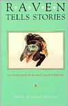 Raven Tells Stories: An Anthology of Alaska Native Writing
