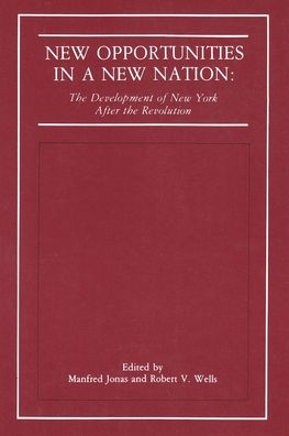 New Opportunities in a New Nation: The Development of New York after the Revolution