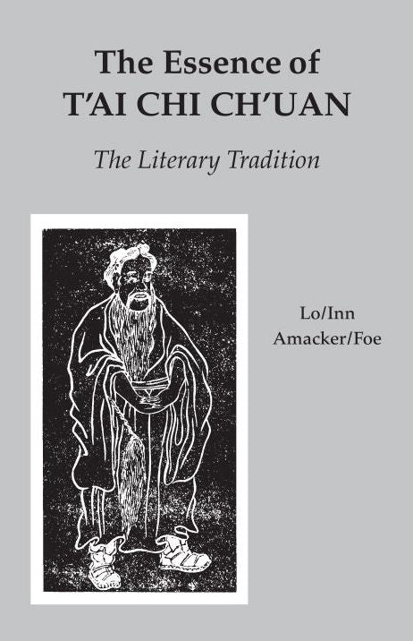 Essence of T'ai Chi Ch'uan: The Literary Tradition