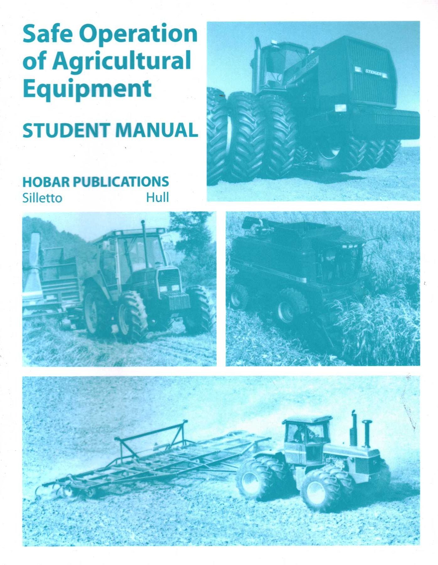Safe Operation of Agricultural Equipment: Student Manual