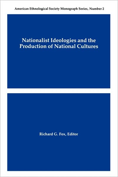 Nationalist Ideologies And The Production Of National Cultures