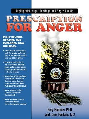 Prescription for Anger: Coping with Angry Feelings and Angry People