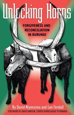 Unlocking Horns: Forgiveness and Reconciliation in Burundi