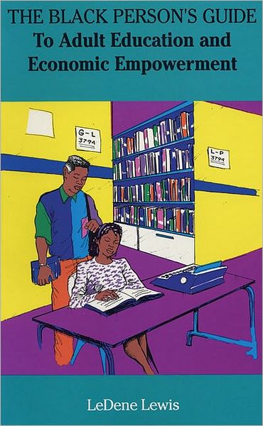 Black Person's Guide: To Adult Education and Economic Empowerment