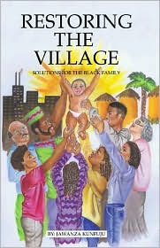 Restoring the Village, Values, and Commitment: Solutions for the Black Family