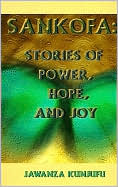 Sankofa: Stories of Power, Hope, and Joy