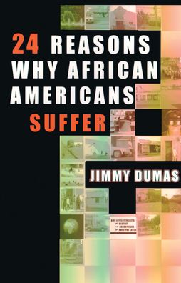 24 Reasons Why African Americans Suffer; A Critical Analysis of an African American Teenage Subculture