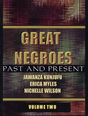 Great Negroes: Past and Present: Volume Two