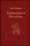 Kilimanjaro Burning: A Novella Set in Explosive Tansania