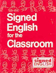 Signed English for the Classroom