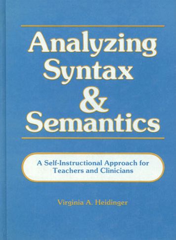 Analyzing Syntax and Semantics: A Self-Instructional Approach for Teachers and Clinicians