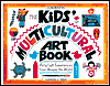 The Kids' Multicultural Art Book: Art & Craft Experiences from Around the World