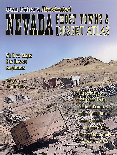Nevada Ghost Towns and Mining Camps: Illustrated Atlas
