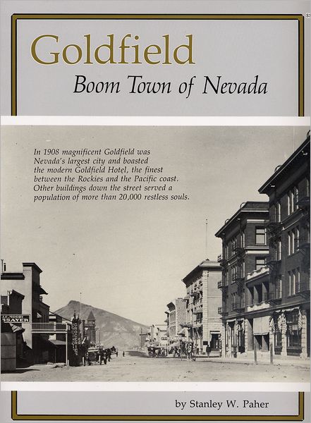 Goldfield: Boomtown of Nevada