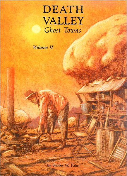 Death Valley Ghost Towns Volume II