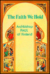 The Faith We Hold: Archbishop Paul