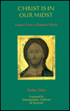 Christ is in Our Midst: Letters from a Russian Monk