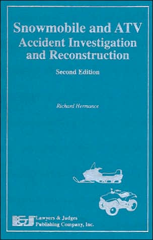 Snowmobile and ATV Accident Investigation and Reconstruction