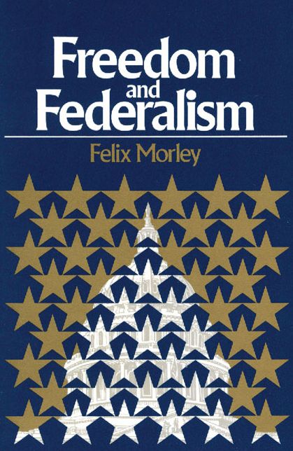 Freedom and Federalism