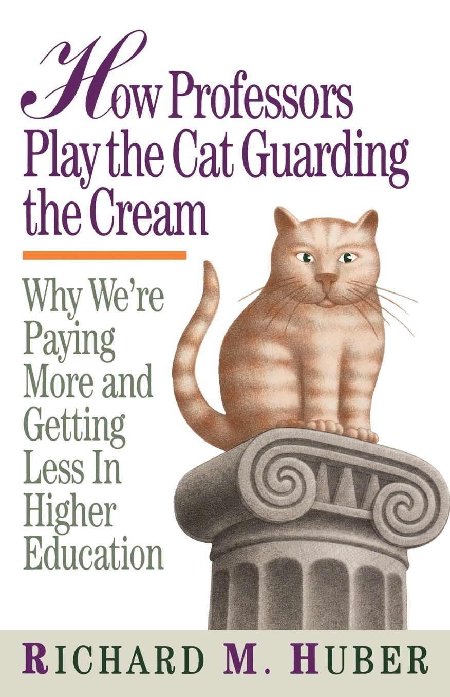 How Professors Play The Cat Guarding The Cream