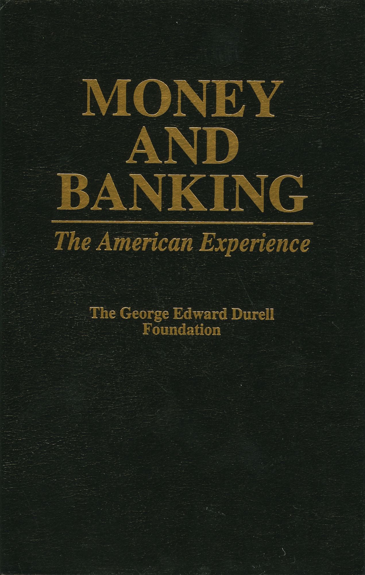 Money and Banking: The American Experience