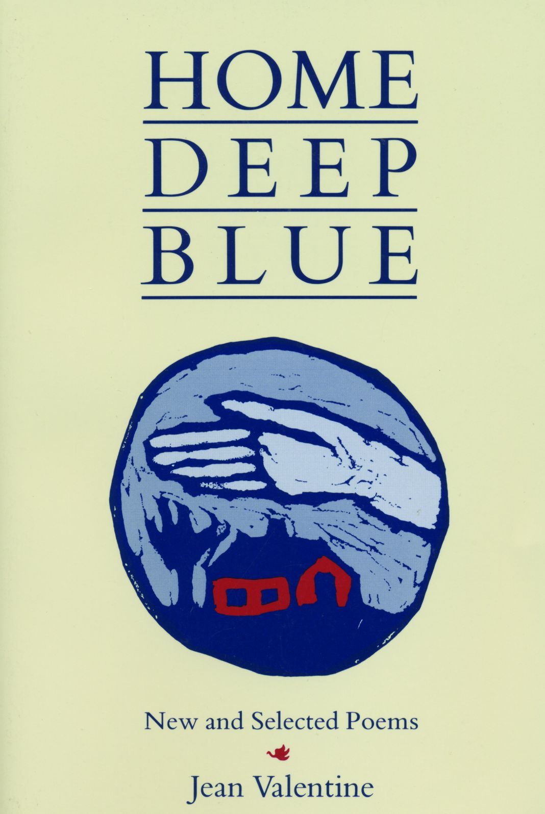 Home Deep Blue: New and Selected Poems