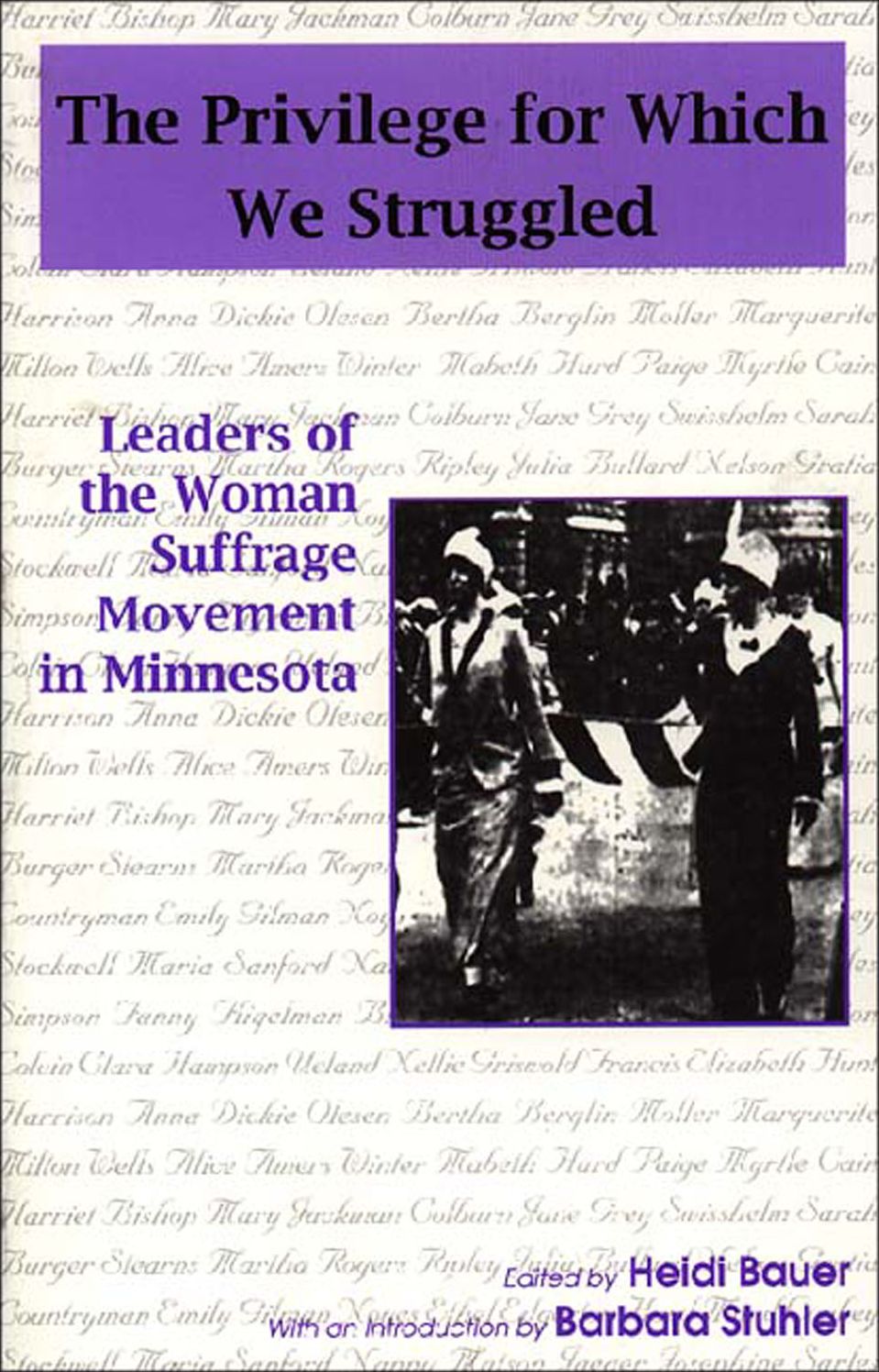 The Privilege for Which We Struggle: Woman Suffrage Leaders of Minnesota