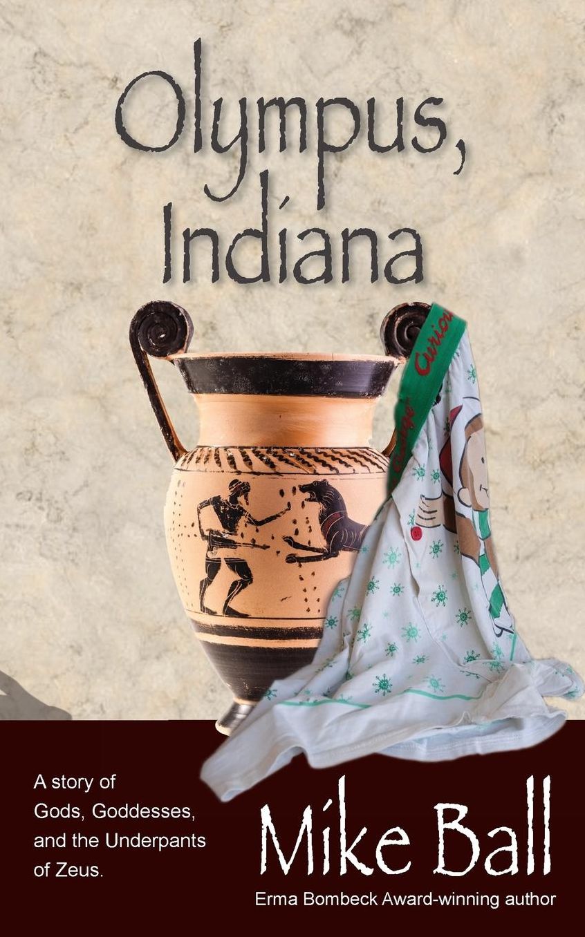 Olympus, Indiana: A Story of Gods, Goddesses, and the Underpants of Zeus