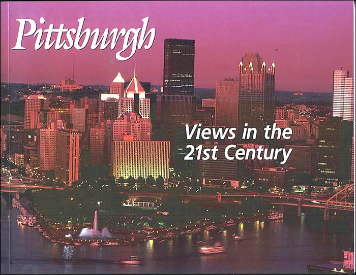 Pittsburgh: Views in the 21st Century