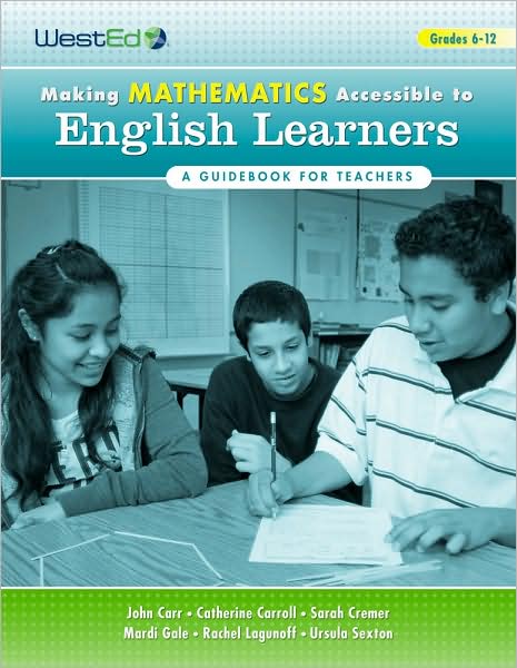 Making Mathematics Accessible to English Learners 6-12: A Guidebook for Teachers