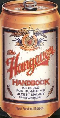 The Hangover Handbook: One Hundred and One Cures for Humanity's Oldest Malady