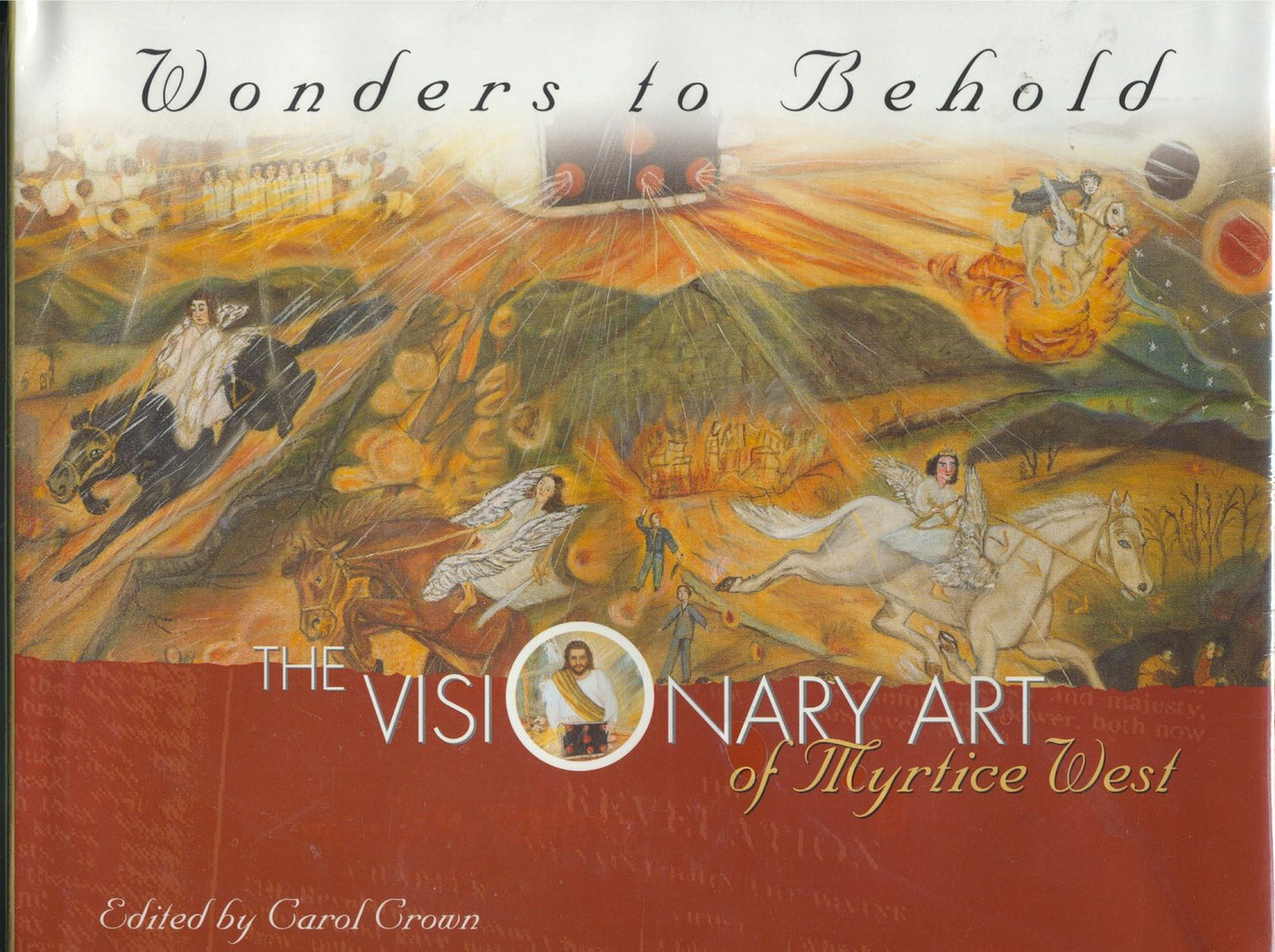 Wonders to Behold; The Visionary Art of Myrtice West