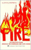 Fire: Six Writers from Angola, Mozambique, and Cape Verde