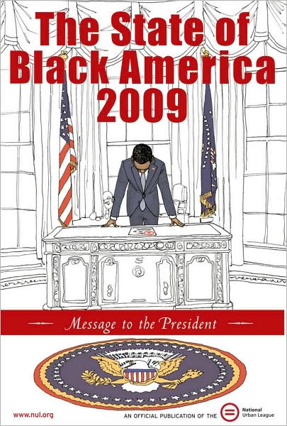 The State of Black America 2009: Message to the President