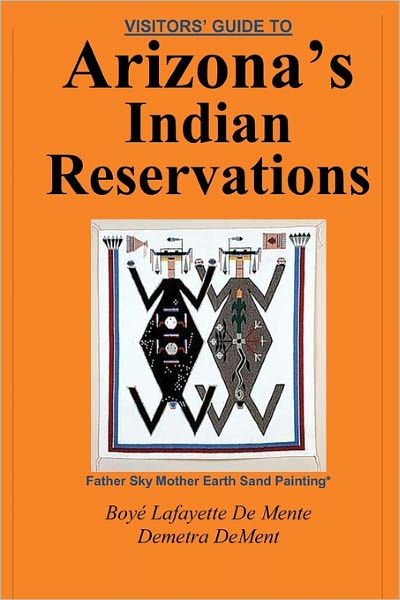 Visitor's Guide To Arizona's Indian Reservations