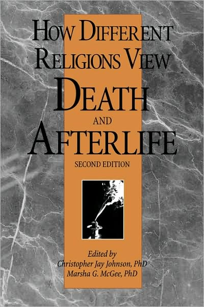 How Different Religions View Death And Afterlife, 2nd Edition