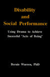 Disability and Social Performance: Using Drama to Achieve Successful "Acts of Being"